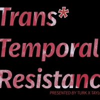 red+pink on black text reading "Trans* / Temporal / Resistances"