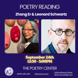 Images of poets Zhang Er & Leonard Schwartz promoting poetry reading Sept 24th 2026 in SFSU Poetry Center