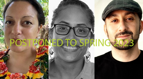 POSTPONED TO SPRING 2023 overlays three writers look into the camera: one in bright flowered garment and tied back hair, one in dark-framed glasses and a wide smile, also her hair tied back, and the third in a snap brim cap, light brown beard and dark t-shirt