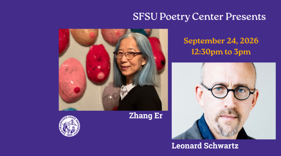 IMAGES OF POETS Zhang Er & Leonard Schwartz promoting SFSU poetry center eventSept. 24 2026